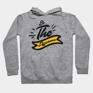 'Be The Difference' Environment Awareness Shirt Hoodie